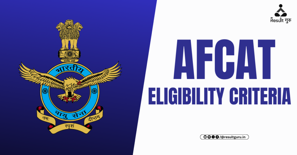 AFCAT Eligibility Criteria 2024