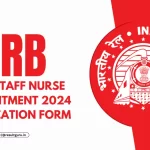 RRB Staff Nurse Recruitment Notification 2024: Apply Online for 648 New Vacancies