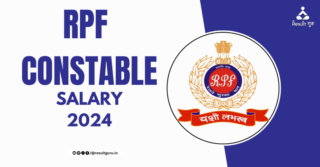 RPF Constable Salary 2024