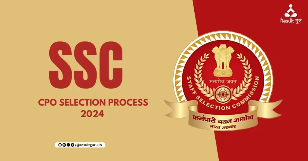 SSC CPO Selection Process 2024